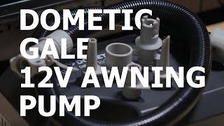 DOMETIC GALE 12V PUMP REVIEW - Taking the effort out of pumping up air awnings and tents