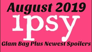August 2019 ipsy glam bag plus | newest spoilers