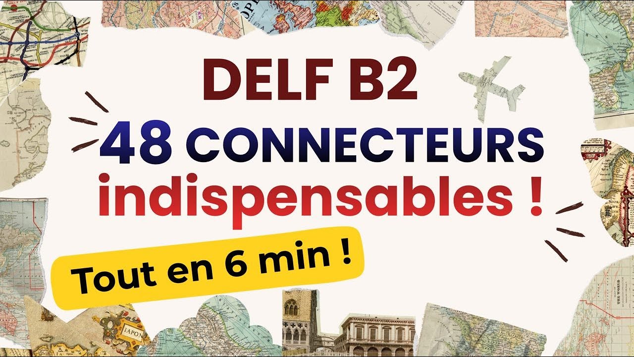DELF B2 - 48 French Connectors to Master in 6 Minutes! Les connecteurs français INDISPENSABLES !