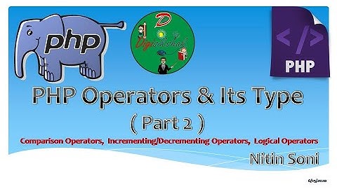 Lecture 12  PHP Operators Part 2 Comparison,logical, increment decrement operator in Hindi