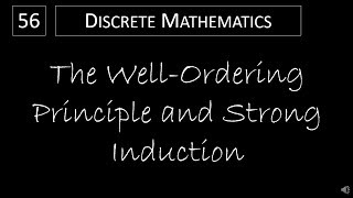 Discrete Math - 5.2.1 The Well-Ordering Principle and Strong Induction