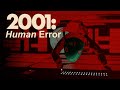 2001: A Space Odyssey | Human Error