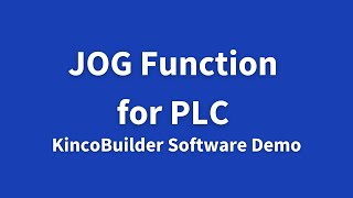 JOG Function for PLC  KincoBuilder Software Demo ready to upload