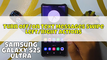 How to Turn Off/On Text Messages Swipe Left/Right Actions Samsung Galaxy S25 Ultra #new