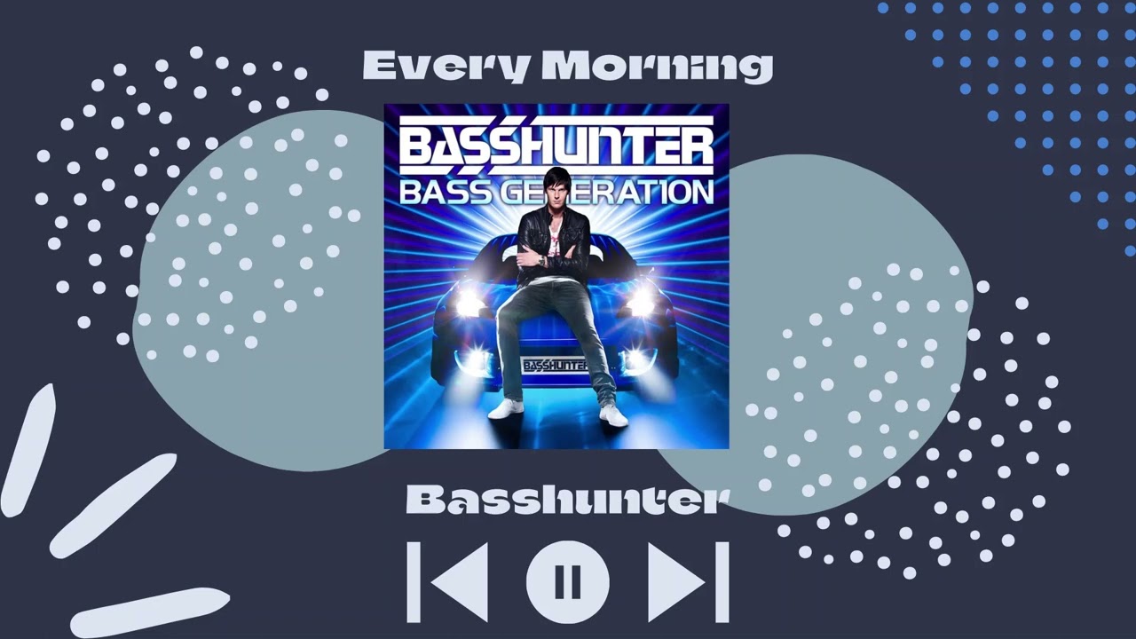 Basshunter - Every Morning (Slowed & Reverb)