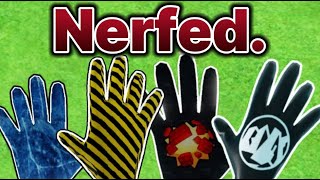 Why did these gloves get nerfed?