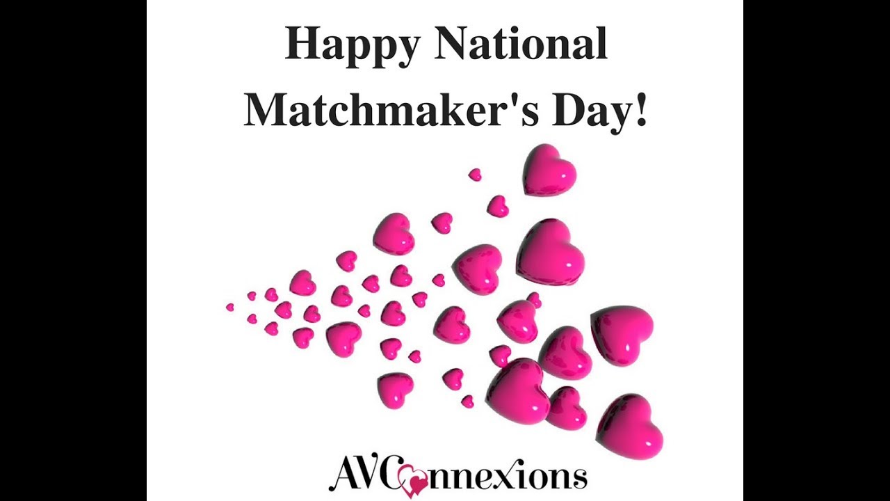 Happy National Matchmaker's Day August 31st YouTube