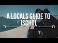 A Local's Guide to Ischgl || TLP Episode 3