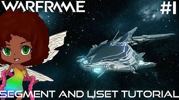 WARFRAME - Segment & Liset Navigation Tutorial