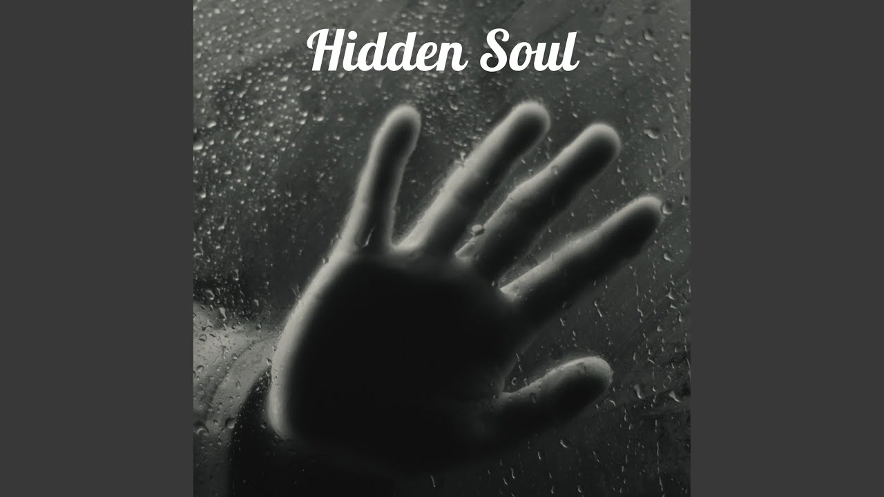 Watch Hidden Soul on YouTube Watch Hidden Soul on YouTube