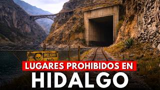 13 Lugares Prohibidos en Hidalgo que No Puedes Visitar
