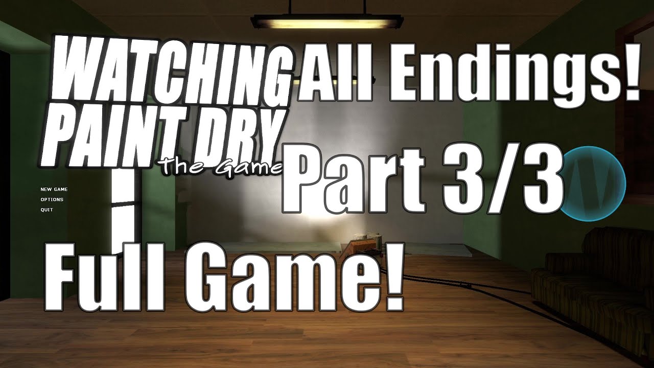 Watching Paint Dry The Game (All endings) part 3/3 YouTube