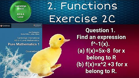 2C FUNCTIONS (inverse function) || CAMBRIDGE || IGCSE AS & A LEVEL ...