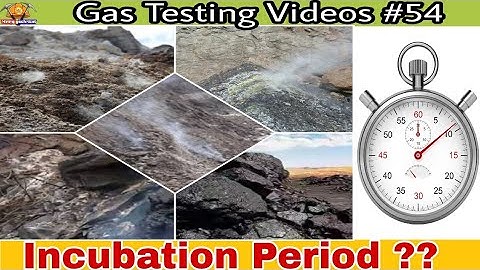 Incubation Period || mining videos || gas testing videos