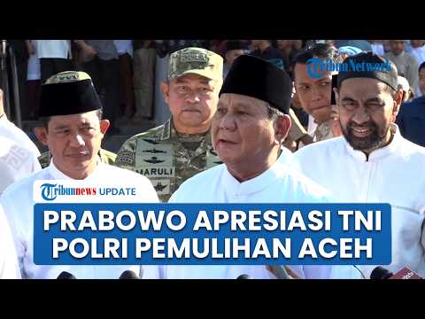 Prabowo Apresiasi TNI-Polri Pemulihan Capai Aceh 100% hingga Bagi Sembako ke Warga Usai Salat Ied