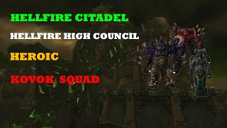 Kovok Squad vs Hellfire High Council Heroic