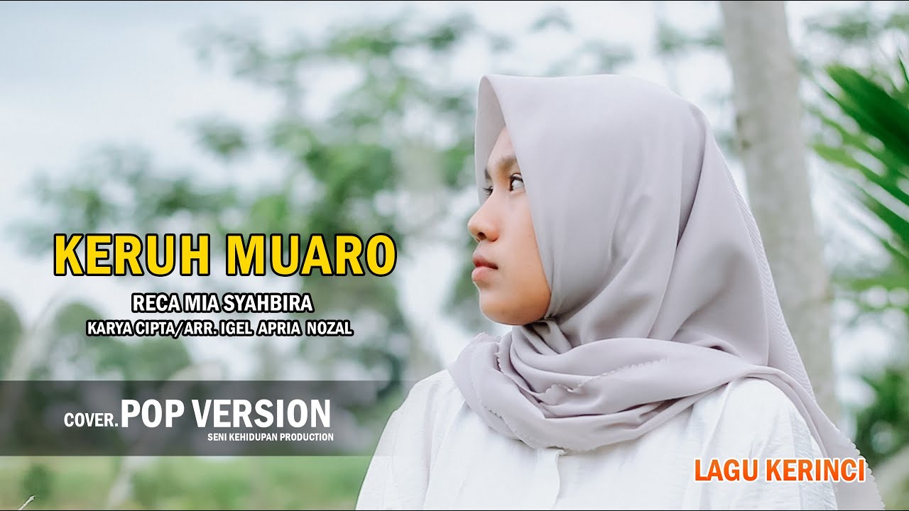 KERUH MUARO ( VERSI POP ) RECA MIA SYAHBIRA II CIPTA. IGEL APRIA NOZAL