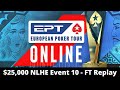 EPT Online $25,000 NLHE Event 10: Final Table Replay