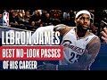 LeBron James' Best No-Look Passes of His Career