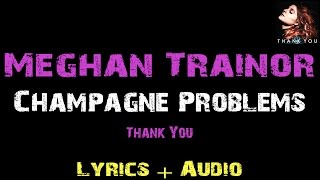 Download Lagu Meghan Trainor - Champagne Problems [ Lyrics ] MP3
