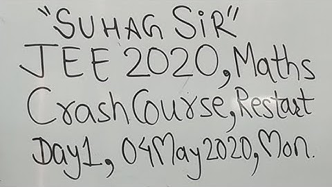 Day 76 Live JEE 2020 Crash Course Restart Day 1 MathsBySuhag