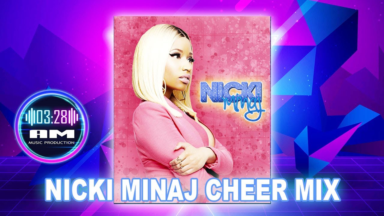 Nicki Minaj Themed Cheer Mix