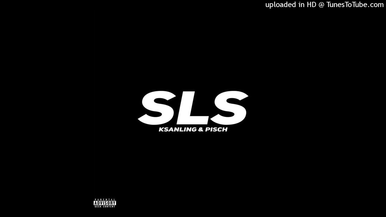Ksanling, PISCH - Sls(prod. By HighSouja)