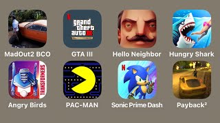 MadOut 2,GTA III Remastered,Hello Neighbor Mobile,Hungry Shark World,Angry Birds Transformers,PacMan