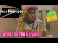 WHAT I DO FOR A LIVING | USPS EMPLOYEE