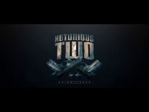 Notorious Two - Going Under