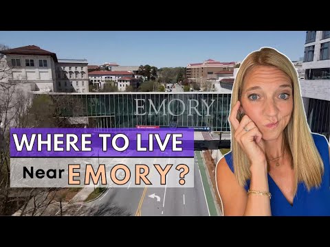 Where To Live Near Emory? | Atlanta neighborhoods near Emory University