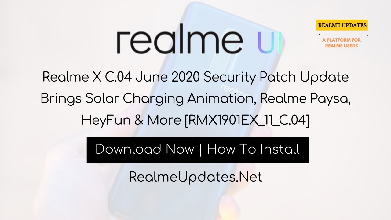 Realme X C.04 June 2020 Brings Solar Charging Animation, Realme Paysa, HeyFun & More | RealmeUpdates