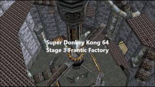 Video thumbnail of "Super Donkey Kong 64 Music -Stage 3 Frantic Factory"