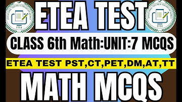 ETEA Test Preparation for CT DM PET PST AT TT QARI Class 6th Math Chapter 7 Mcqs