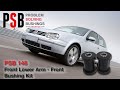 VW Golf MK4/Polo MK4/MK5/Audi A3/TT Front Wishbone Arm Rear Polyurethane Bush Installation -PSB 148