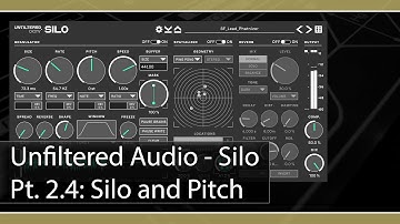 Unfiltered Audio Silo pt. 2.4 - Silo and pitch