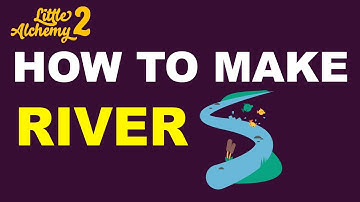 How to Make a River in Little Alchemy 2? | Step by Step Guide!