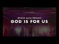 God is for us lyric  beyond musc za