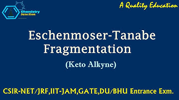 Eschenmoser fragmentation | Tanabe Eschenmoser fragmentation | Epoxy ketone | Keto Alkyne