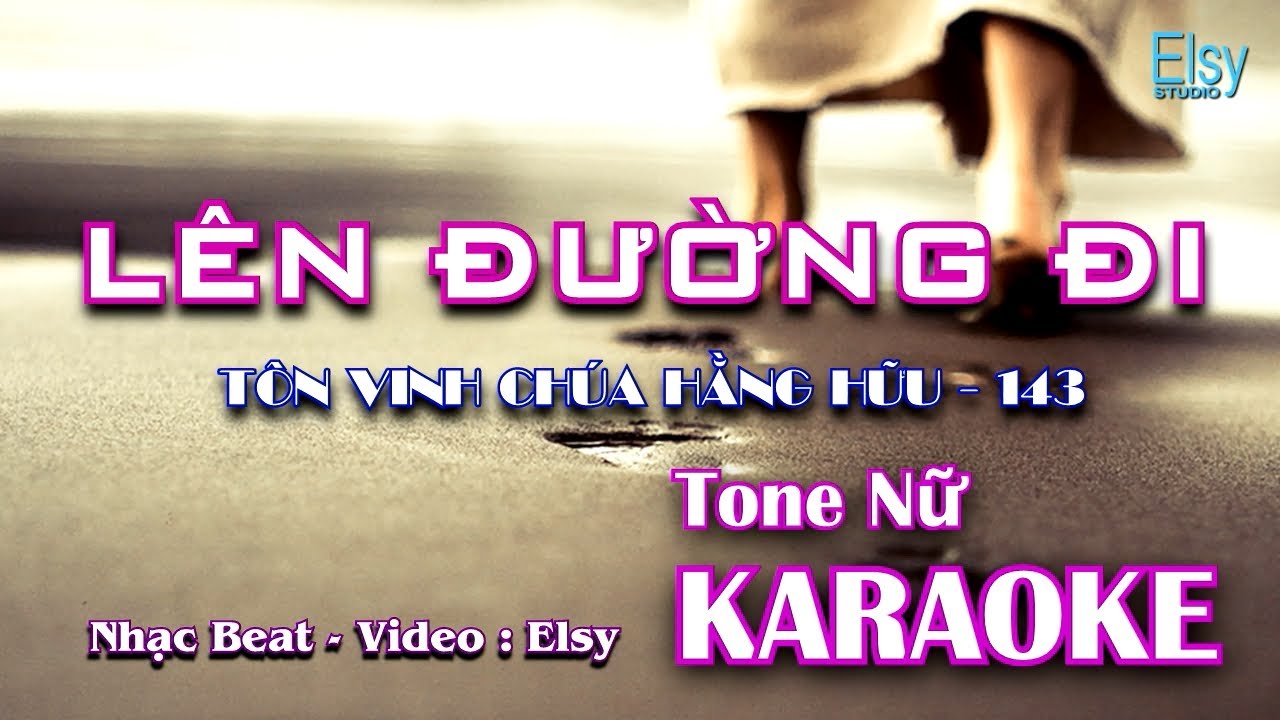 LÊN ĐƯỜNG ĐI KARAOKE | TVCHH 143 | Nhạc Thánh Karaoke | Elsy Studio