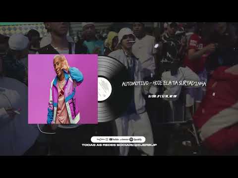 AUTOMOTIVO - HOJE ELA TA SURTADINHA x DA UMA ESTRALADINHA (DJ Erik JP E DJ DR) MC Gw