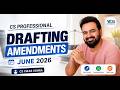 Drafting Amendments June 26 | CS Professional Drafting June 26 | CS Vikas Vohra