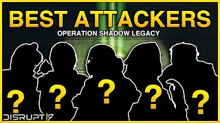 Top 5 Attackers In Rainbow Six Siege | Shadow Legacy