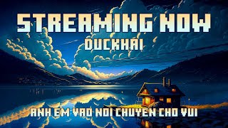 [ 🔴LIVE DUCKHAI ] một tí game vào buổi tối