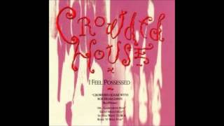 Watch Crowded House Eight Miles High video