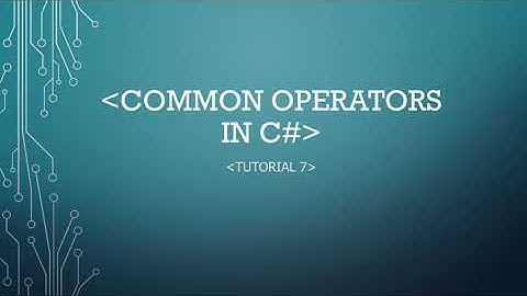 Common Operators in C# [Part 7/a]