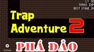 Trap Adventure 2: Phá Đảo Game Mobile Khó Nhất và Cách Tải Game Cho IOS || Nubi