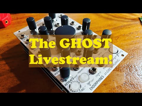 Livestream! Huang X Endorphines GHOST module. - YouTube