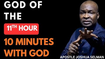 GOD OF LAST MINUTE MIRACLES, ANSWER MY PRAYERS | APOSTLE JOSHUA SELMAN