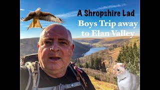 Elan Valley Walk and Boys Overnight Camp